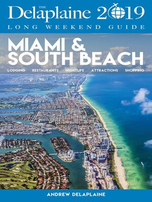 cover image of Miami &  South Beach--The Delaplaine 2019 Long Weekend Guide